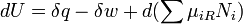 dU = \ delta q - \ delta w + d (\ sum \ mu_ {} iR N_i) \,