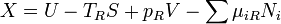 X = U - T_R S + p_R V - \ sum \ mu_ {} iR N_i