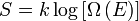 S = k \ log \ left [\ Omega \ left (E \ right) \ right] \,