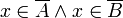 x \ in \ overline {A} \ terres x \ in \ overline {B}