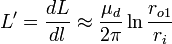 L '= \ frac {} {dl dl} \ approx \ frac {\ mu_d} {2 \ pi} \ ln \ frac {r_ {o1}} {} r_i