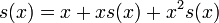 s (x) = x + xs (x) + x ^ 2s (x)