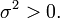 \ Sigma ^ 2> 0 \,