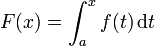 F (x) = \ ^ int_a x f (t) \, \ mathrm dt