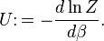 U \ colon = - {d \ ln Z \ plus d \ beta}.