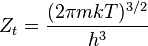 Z_t = \ frac {(2 \ pi MKT) ^ {3/2}} {h ^ 3}