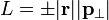 L = \ pm | \ mathbf {r} || \ mathbf {p} _ {\ perp} |