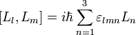 [L_l, L_m] = i \ hbar \ sum_ {n = 1} ^ 3 \ varepsilon_ {} lmn L_n