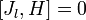 \ Left [J_l, H \ right] = 0