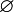 \ Varnothing