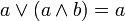un \ lor (une terre \ b) = a