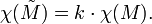 \ Chi (\ tilde {M}) = k \ cdot \ chi (M).