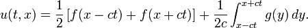 u (t, x) = \ frac {1} {2} \ left [f (x-ct) + f (x + ct) \ right] + \ frac {1} {2c} \ {x int_-ct} ^ {x + ct} g (y) \, dy. \,