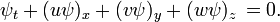 \ Psi_t + (u \ psi) _x + (v \ psi) _y + (\ w psi) _z \, = 0.