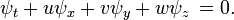 \ Psi_t + u \ psi_x + v \ psi_y + w \ psi_z \, = 0.