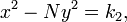 \ \ x^2 - Ny^2 = k_2,