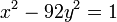 \ x^2 - 92y^2=1