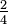 \ Frac {2} {4}