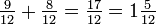 \ Tfrac9 {12} + \ tfrac8 {12} = \ frac {17} {12} = 1 \ tfrac5 {12}