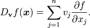 D _ {\ mathbf {v}} {f} (\ boldsymbol {x}) = \ sum_ {j = 1} ^ n v_j \ frac {\ f partielle} {\ x_j partielle}.