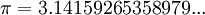 \ Pi = 3,14159265358979 ... \,