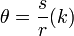 \ Theta = \ frac {s} {r} (k)