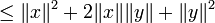\ Le \ | x \ | ^ 2 + 2 \ | x \ | \ | y \ | + \ | y \ | ^ 2