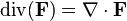 \ {Div} operatorname (\ mathbf {F}) = \ nabla \ cdot \ mathbf {F}