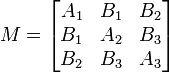 M = \ begin {} bmatrix A_1 & B_1 & B_2 \\ B_1 & A_2 & B_3 \\ B_2 & B_3 & A_3 \ end {} bmatrix