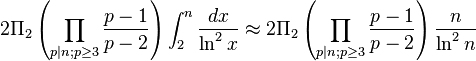2 \ Pi_2 \ left (\ prod_ {p | n; p \ geq 3} \ frac {p-1} {2} p-\ right) \ int_2 ^ n \ frac {dx} {\ ln ^ 2 x} \ environ 2 \ Pi_2 \ left (\ prod_ {p | n; p \ geq 3} \ frac {p-1} {2} p-\ right) \ frac {n} {\ ln ^ 2 n}