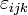 \ {Varepsilon_ ijk}