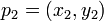 p_2 = (x_2, Y_2)