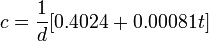 c = \ frac {1} {d} [0,4024 + 0.00081t]