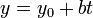 y = Y_0 + bt \,
