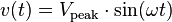 v (t) = V_ \ mathrm {pic} \ cdot \ sin (\ omega t)