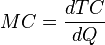 MC = \ frac {} {dTC dQ}