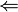 \ Leftarrow
