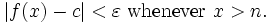 | F (x) - c | <\ varepsilon \ text {} lorsque x> n.