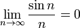 \ N \ {lim_ à \ infty} \ frac {\ sin n} {n} = 0