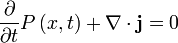 {\ \ Partiel sur \ t partielle} P \ de gauche (x, t \ right) + \ nabla \ cdot \ mathbf {} j = 0