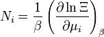 N_i = {1 \ over \ beta} \ left ({\ partial \ ln \ Xi \ over \ partial \ mu_i} \ right) _ \ beta