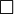 \ Square