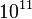 10 ^ {11}