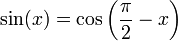\ Sin (x) = \ cos \ left (\ frac {\ pi} {2} -x \ right)