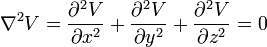 \ Nabla ^ 2 V = {\ partial ^ 2V \ over \ partial x ^ 2 +} {\ partial ^ 2V \ over \ partial y ^ 2 +} {\ partial ^ 2V \ sobre \ z parcial ^ 2} = 0