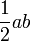 \ Frac {1} {2} ab