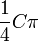 \ Frac {1} {4} C \ pi \, \!