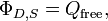 \ Phi_ {D, S} = Q _ {\ mathrm {libre}}, \!