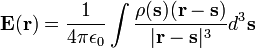 \ Mathbf {E} (\ mathbf {r}) = \ frac {1} {4 \ pi \ epsilon_0} \ int \ frac {\ rho (\ mathbf {s}) (\ mathbf {r} - \ mathbf {s })} {| \ mathbf {r} - \ mathbf {s} | ^ 3} d ^ 3 \ mathbf {s}