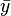 \ Bar {y}